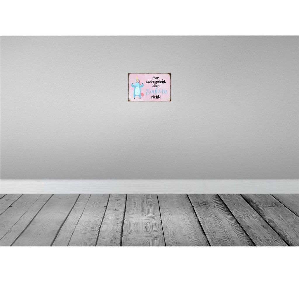 [LA-113120-2030] Blechschild 20x30 cm man widerspricht Einhorn nicht Spruch Zitat Bild 2