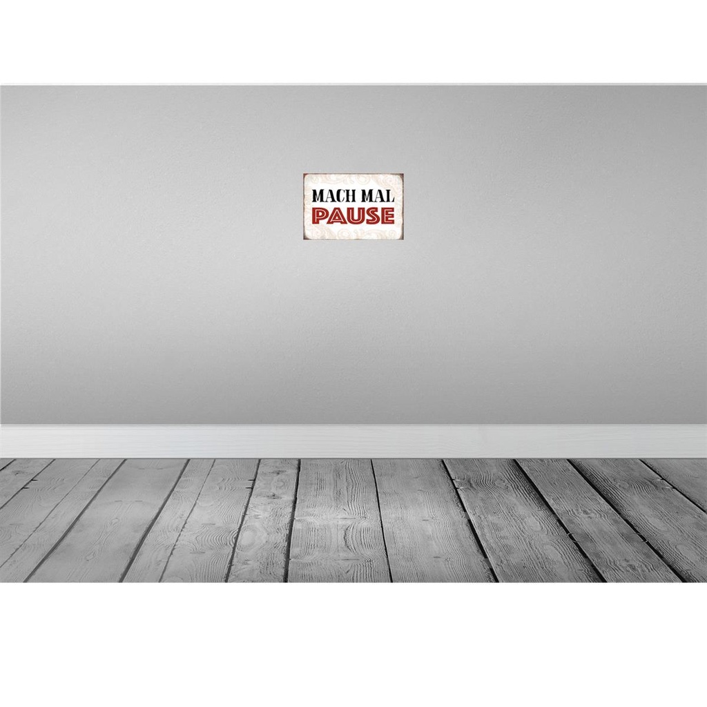 [LA-113141-2030] Blechschild 20x30 cm mach mal Pause Dekoration Spruch Zitat Bild 2