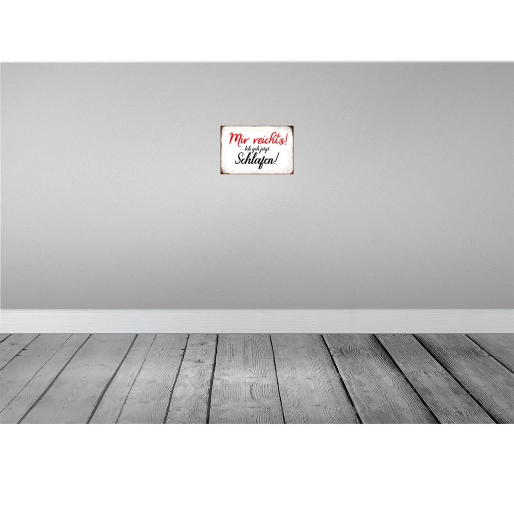 [LA-113247-2030] Blechschild 20x30 cm mir reicht`s ich geh schlafen Spruch Zitat Bild 2