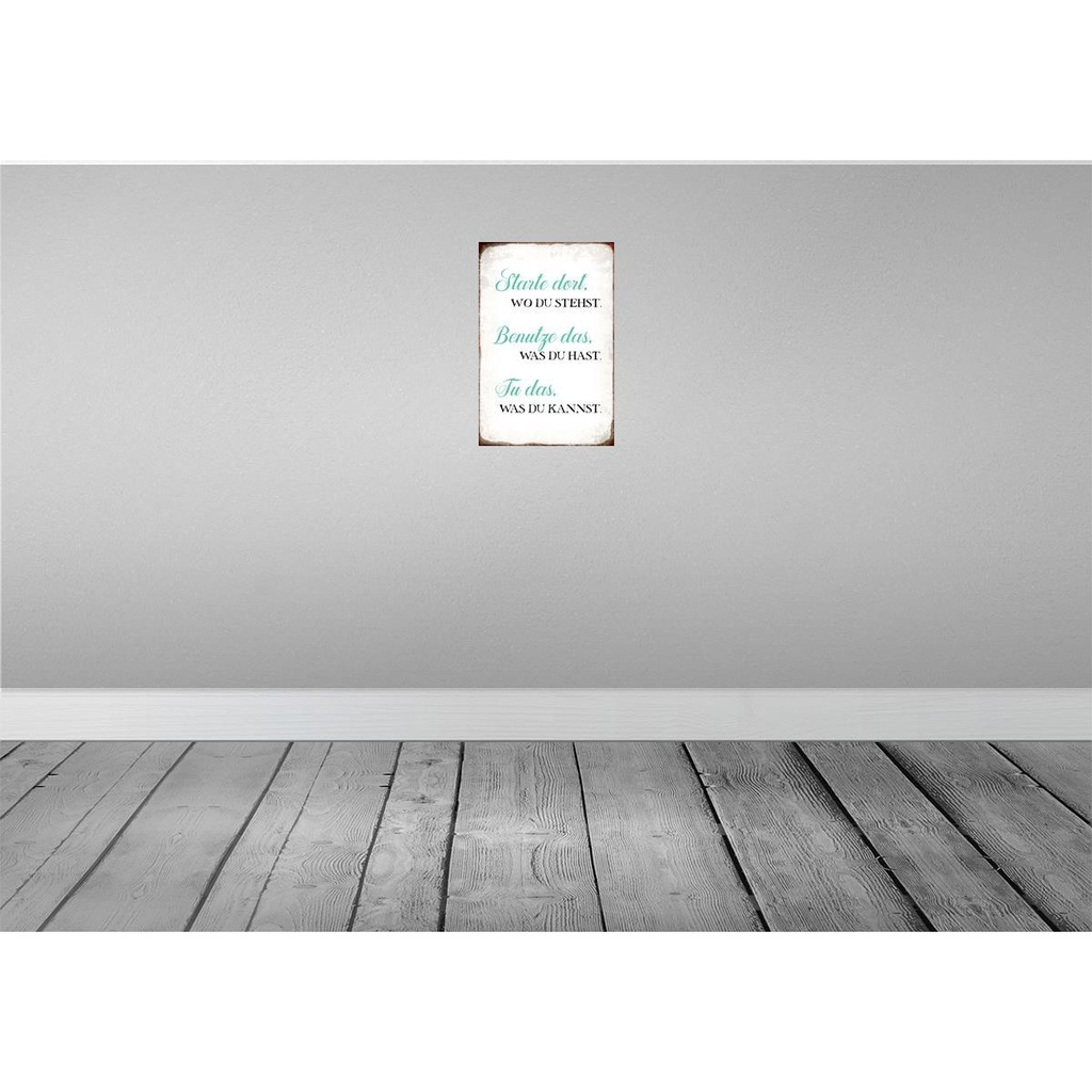 [LA-113270-2030] Blechschild 30x20 cm starte dort wo du stehst tu das Spruch Zitat Bild 2