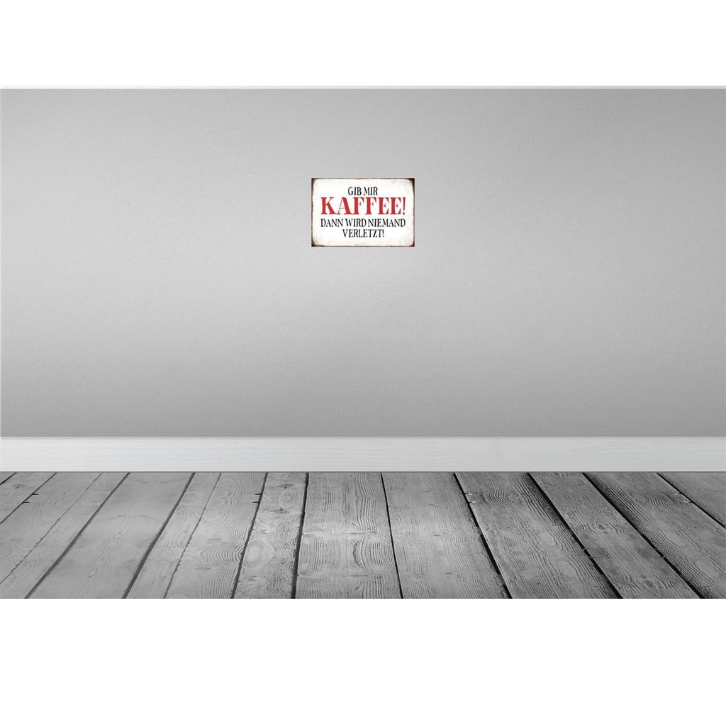 [LA-113360-2030] Blechschild 20x30 cm gib Kaffee dann niemand verletzt Spruch Zitat Bild 2