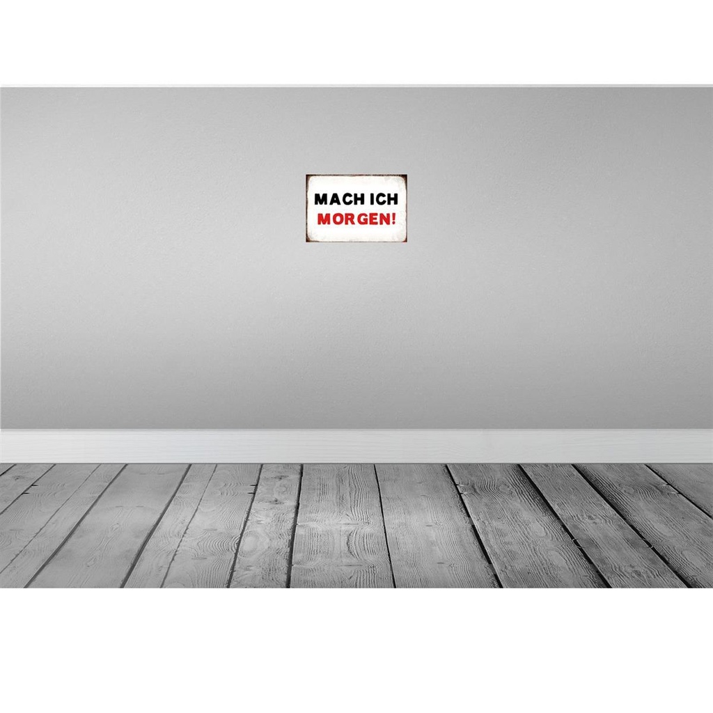 [LA-113416-2030] Blechschild 20x30 cm mache ich morgen Dekoration Spruch Zitat Bild 2