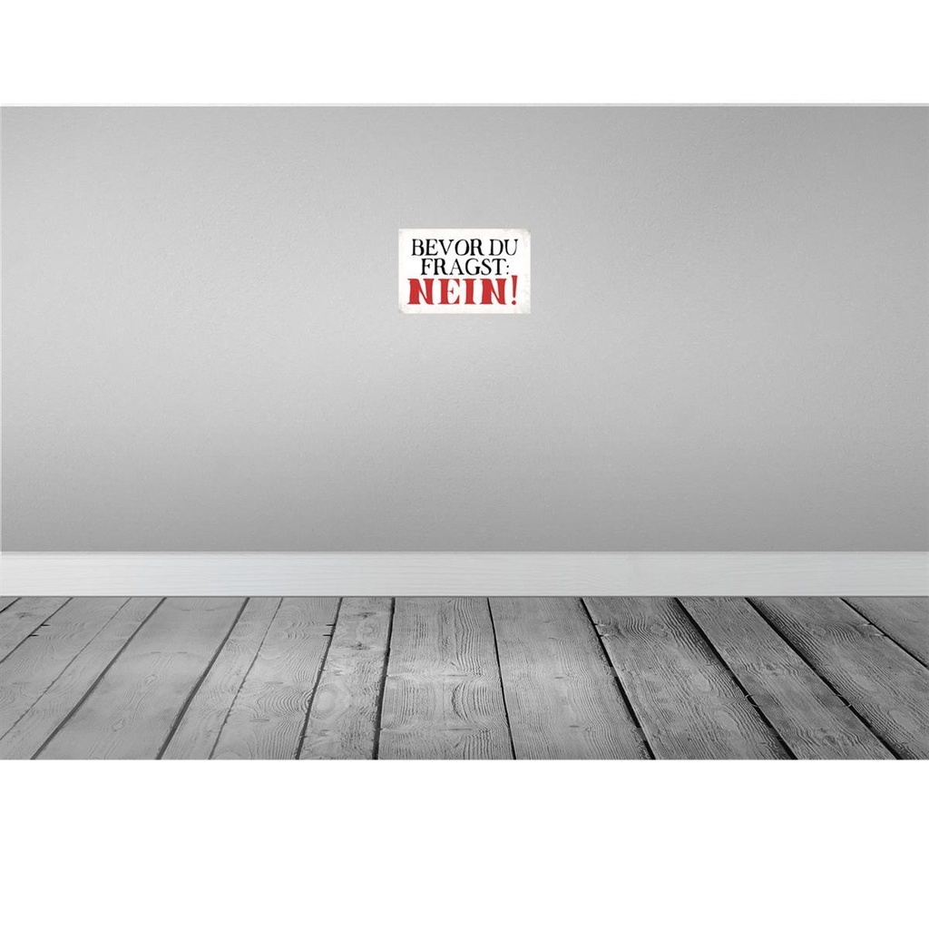 [LA-113437-2030] Blechschild 20x30 cm Bevor du fragst NEIN Dekoration Spruch Zitat Bild 2
