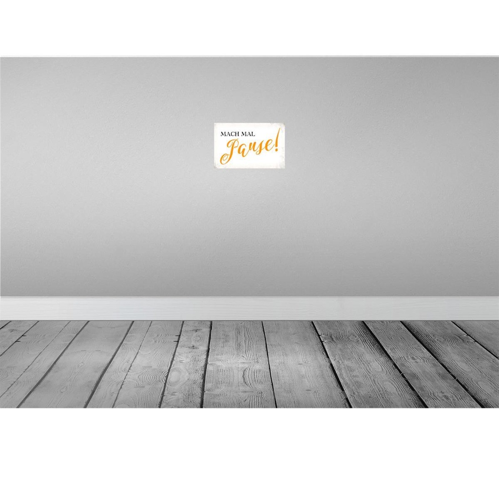 [LA-113441-2030] Blechschild 20x30 cm mach mal Pause Dekoration Spruch Zitat Bild 2