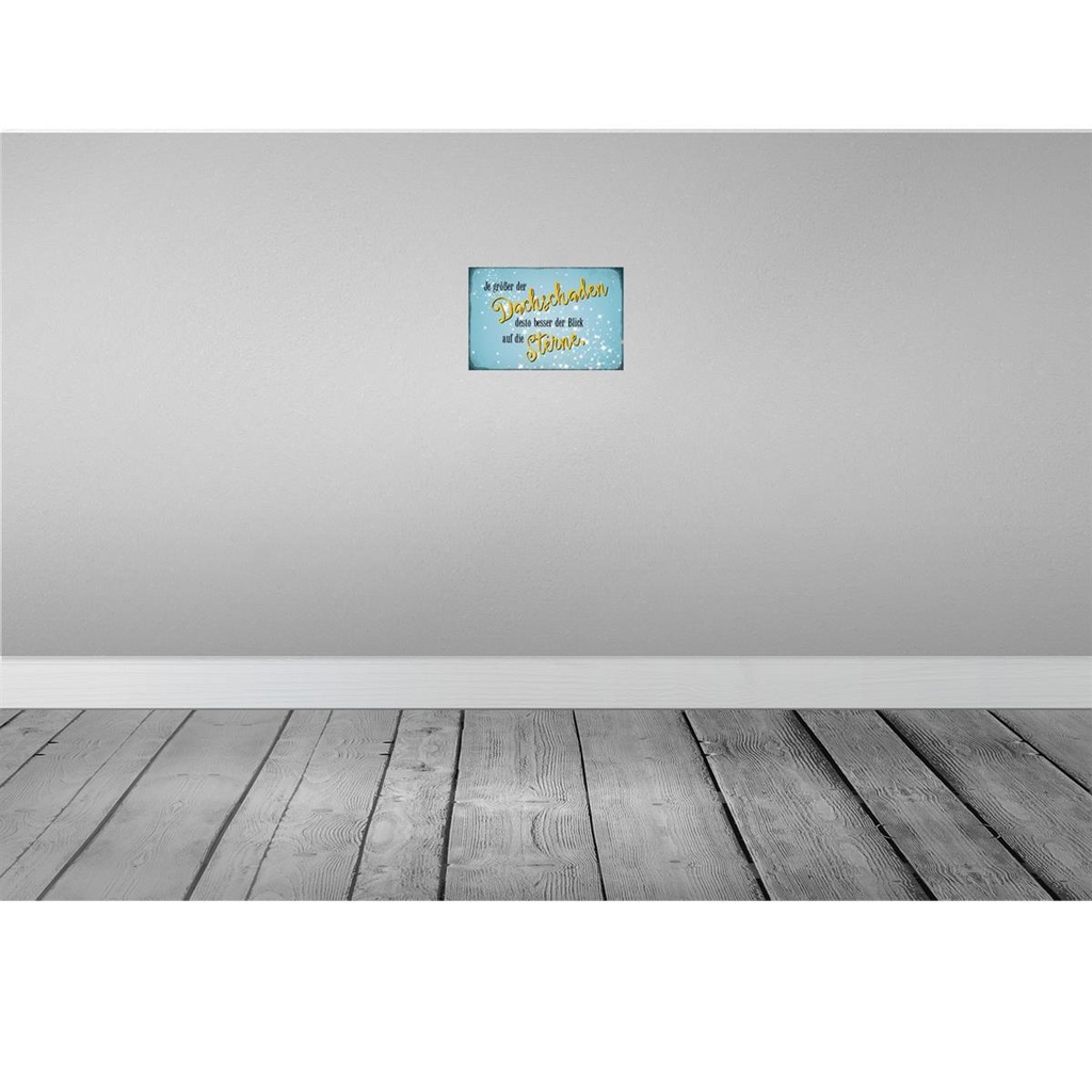 [LA-113495-2030] Blechschild 20x30 cm je größer Dachschaden desto Dekoration Spruch Zitat Bild 2