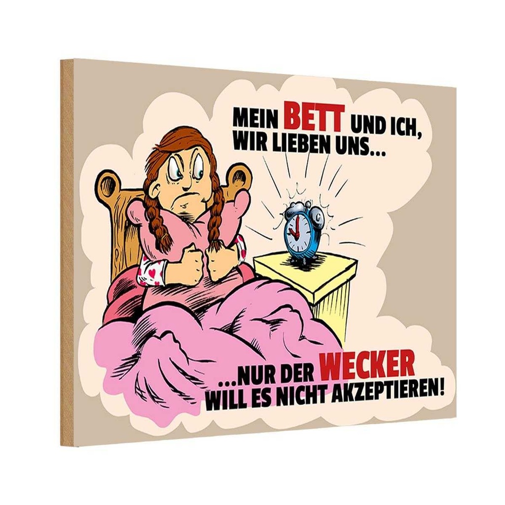 Holzschild 12x18 cm Mein Bett und Ich wir lieben uns Spruch Zitat