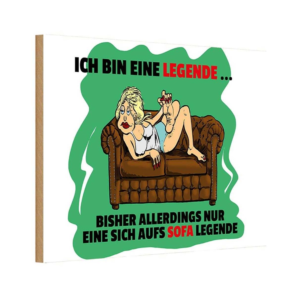 Holzschild 12x18 cm Bin eine Legende auf Sofa legende