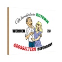Holzschild 12x18 cm wunderbare Eltern werden Großeltern Familie Freunde