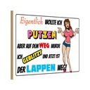 Holzschild 12x18 cm eigentlich wollte ich putzen Dekoration