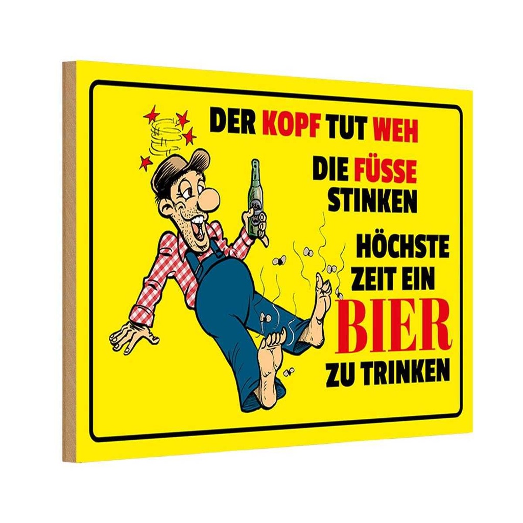 Holzschild 12x18 cm Bier Kopf tut weh Füße stinken