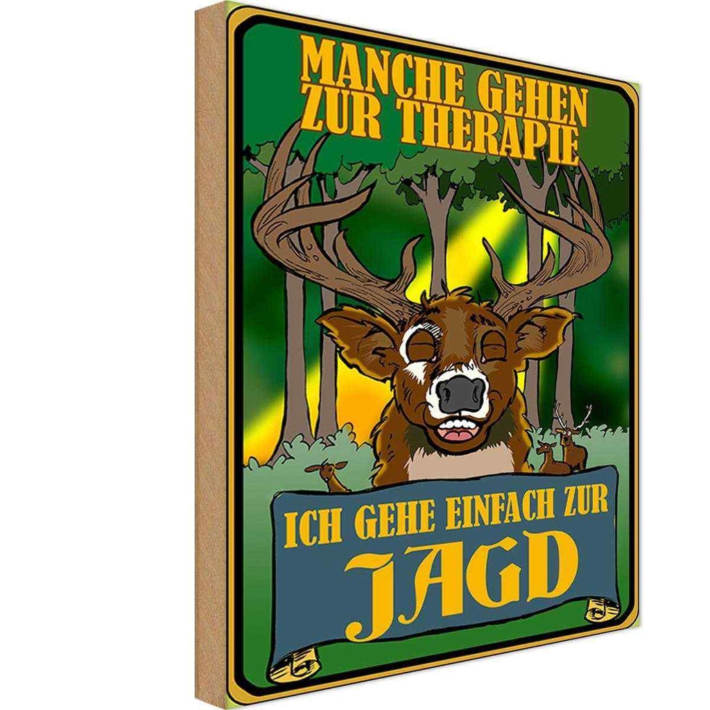 Holzschild 18x12 cm Jagd ich geh einfach zur Therapie Spruch Zitat