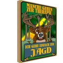 Holzschild 18x12 cm Jagd ich geh einfach zur Therapie Spruch Zitat