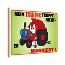 Holzschild 12x18 cm Traktor tropft nicht er markiert Dekoration