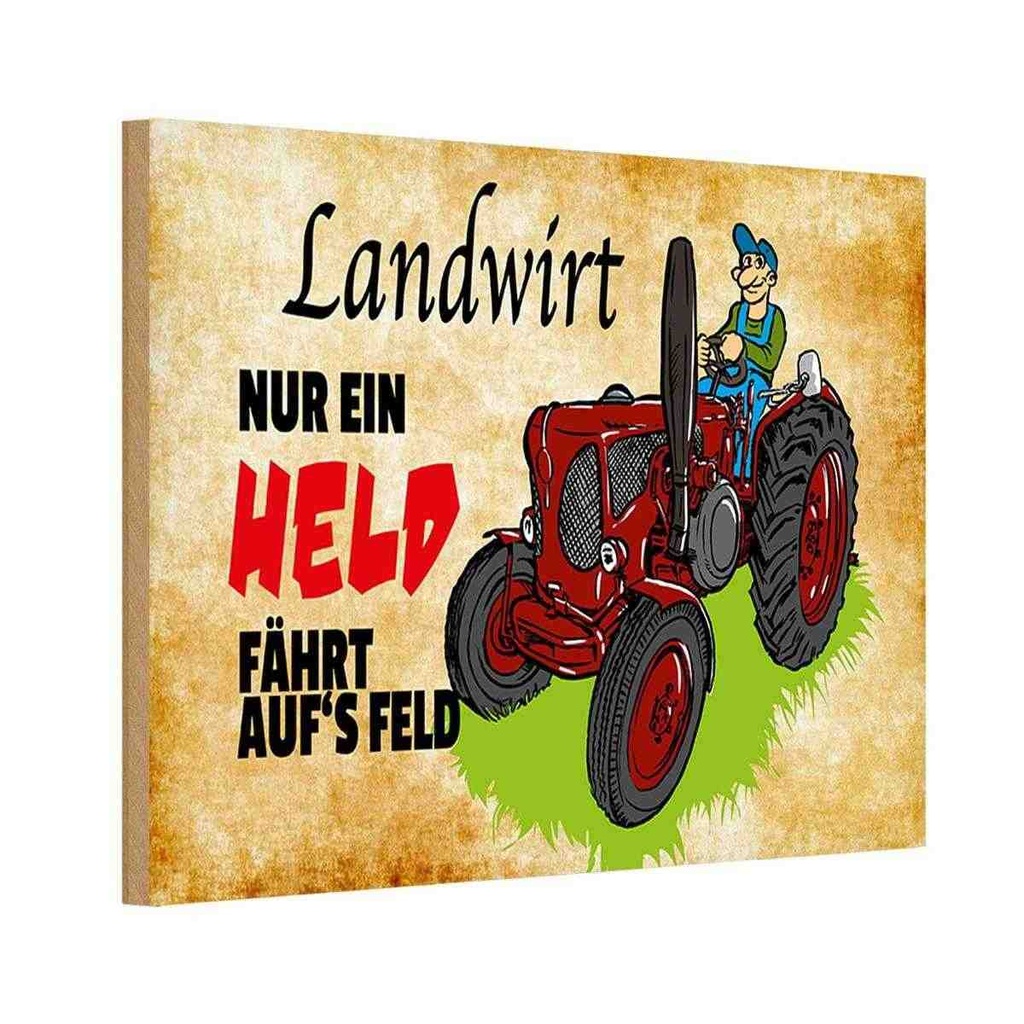 Holzschild 12x18 cm Landwirt nur ein Held fährt Dekoration