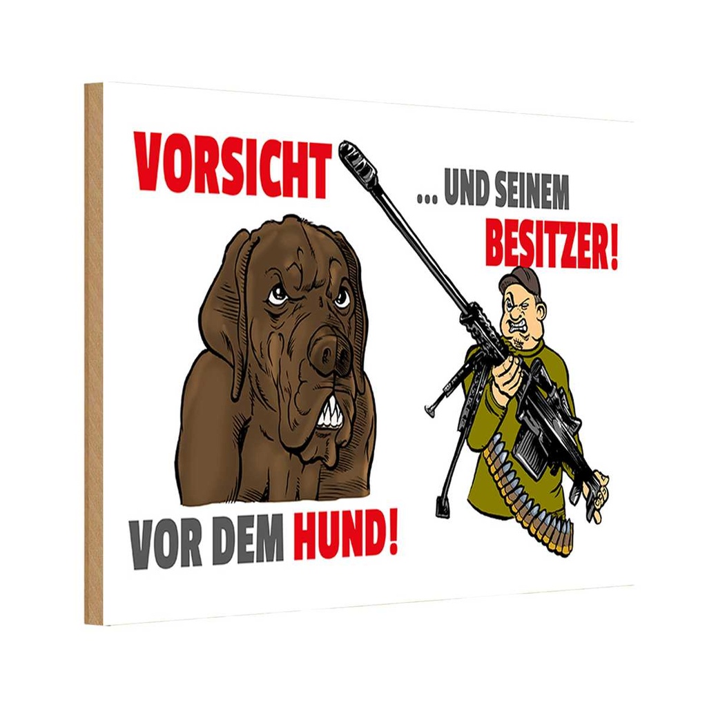 Holzschild 12x18 cm Vorsicht vor Hund und Besitzer Tier Haustier