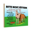 Holzschild 12x18 cm bitte nicht füttern Pferd Kolik