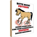 Holzschild 18x12 cm Pferd Bitte nicht füttern Hufrehe Warnschild Hinweisschild