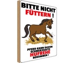 Holzschild 18x12 cm Pferd nicht füttern schmerzhaft Hufrehe Tier Haustier