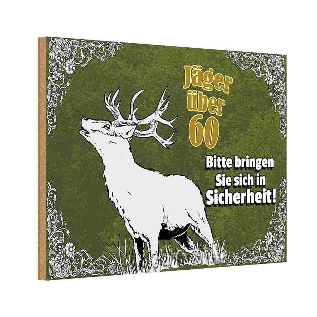 Holzschild 12x18 cm Jäger über 60 bringen Sie sich in Spruch Zitat