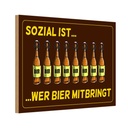 Holzschild 12x18 cm Alkohol sozial ist wer Bier mitbringt