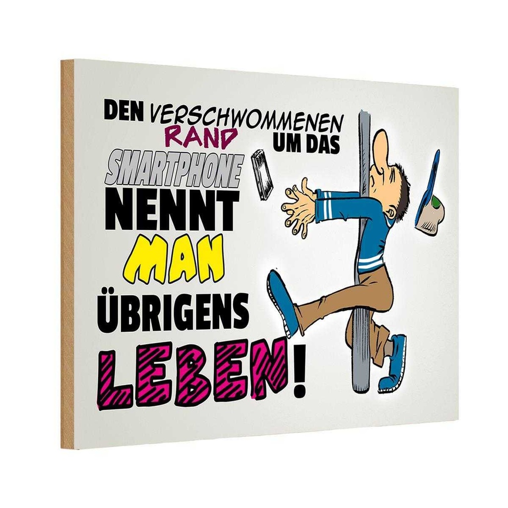 Holzschild 12x18 cm Rand um Smartphone nennt Leben Spruch Zitat
