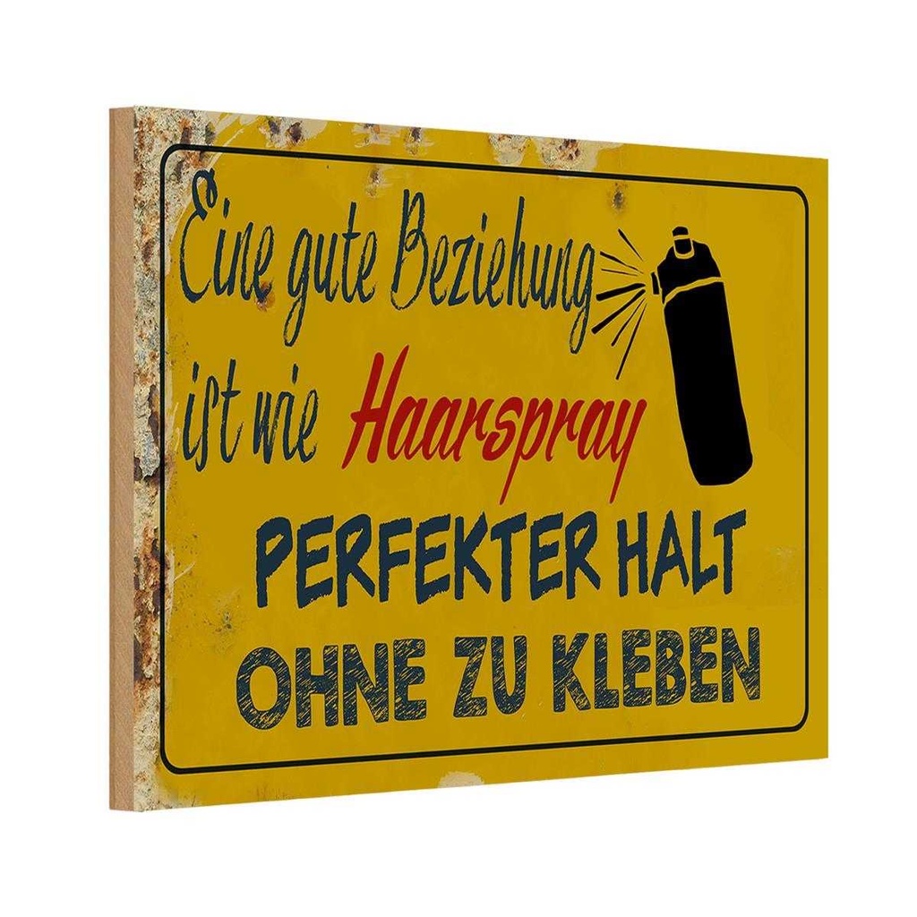 [LA-112328-1812-H] Holzschild 12x18 cm gute Beziehung wie Haarspray Dekoration
