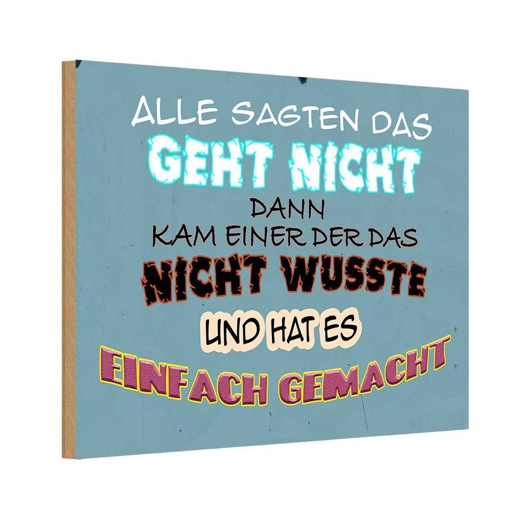 [LA-112330-1812-H] Holzschild 12x18 cm alle sagten das geht nicht dann