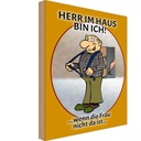 Holzschild 18x12 cm Herr im Haus wenn Frau nicht da Spruch Zitat
