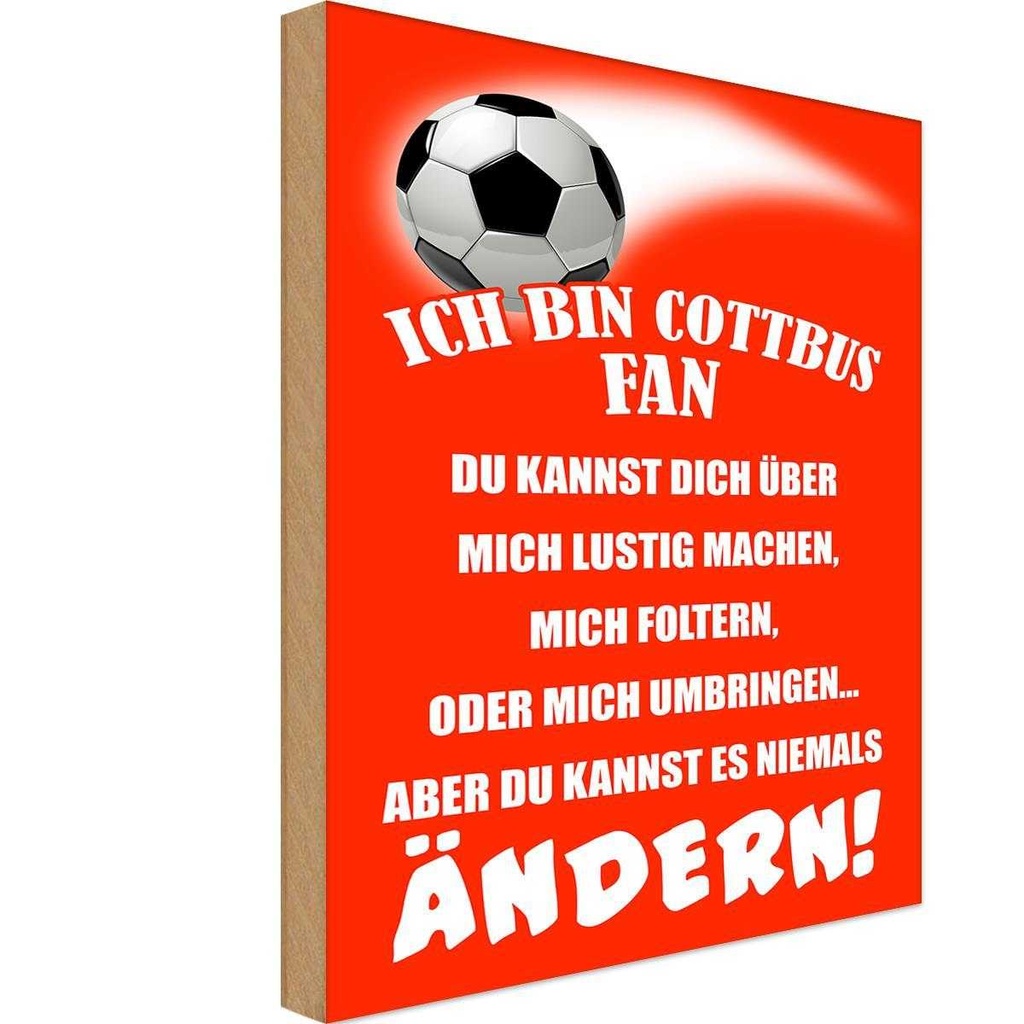 Holzschild 18x12 cm ich bin Cottbus Fan Fussball Sport Hobby