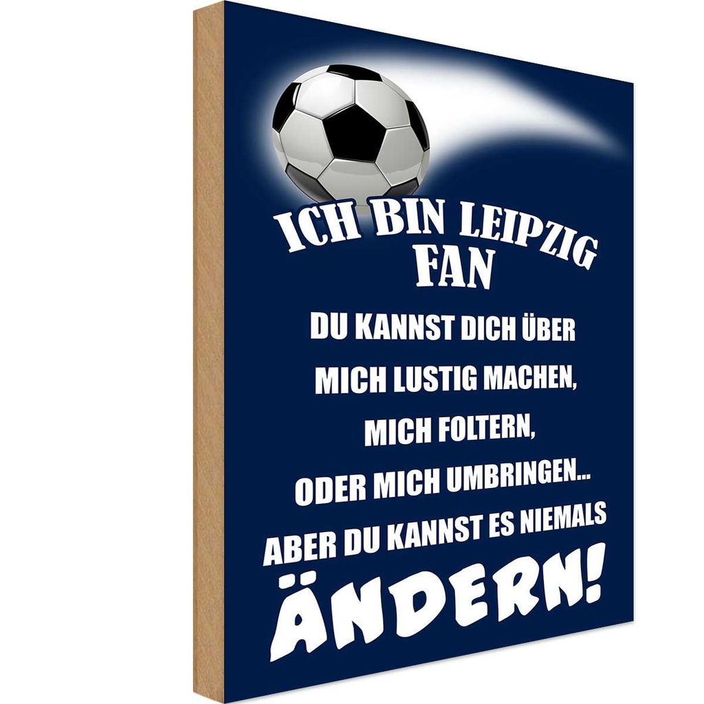 Holzschild 18x12 cm ich bin Leipzig Fan Fussball Sport Hobby
