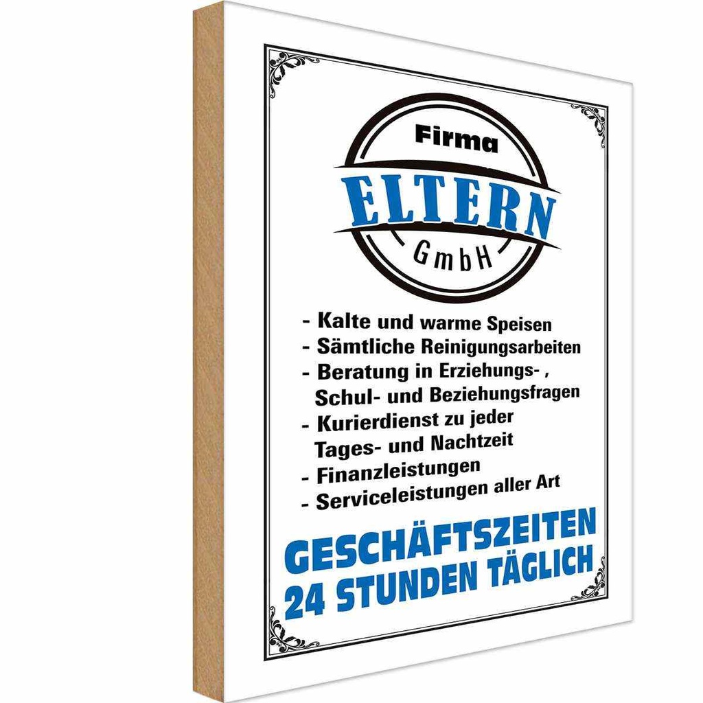 Holzschild 18x12 cm Firma Eltern GmbH 24 Std täglich Spruch Zitat