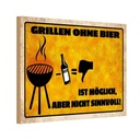 Holzschild 12x18 cm Grillen ohne Bier möglich aber Essen Trinken