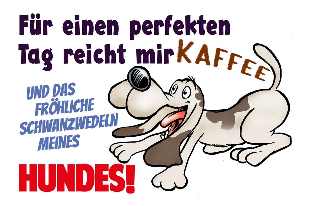 Holzschild 12x18 cm einen perfekten Tag Hund Kaffee Tier Haustier