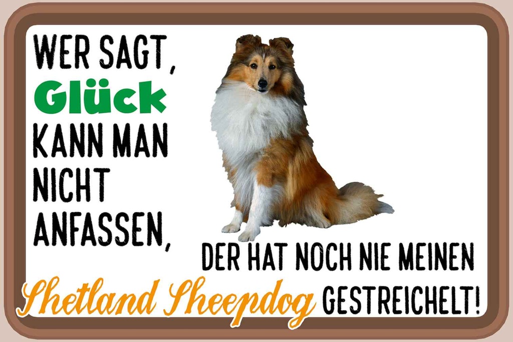 Holzschild 12x18 cm Glück Shetland Sheepdog Hund Tier Haustier