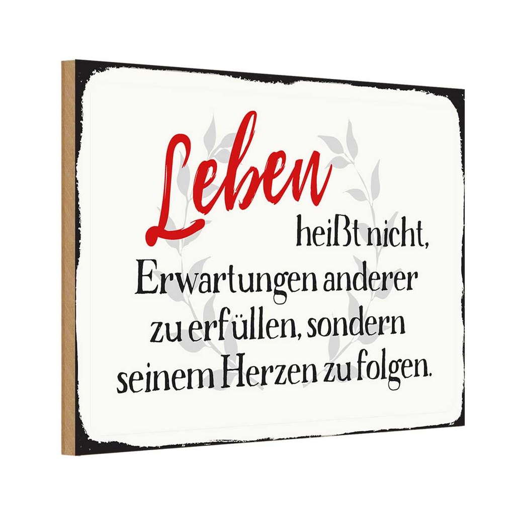 Holzschild 12x18 cm Leben Erwartungen Herz Spruch Zitat