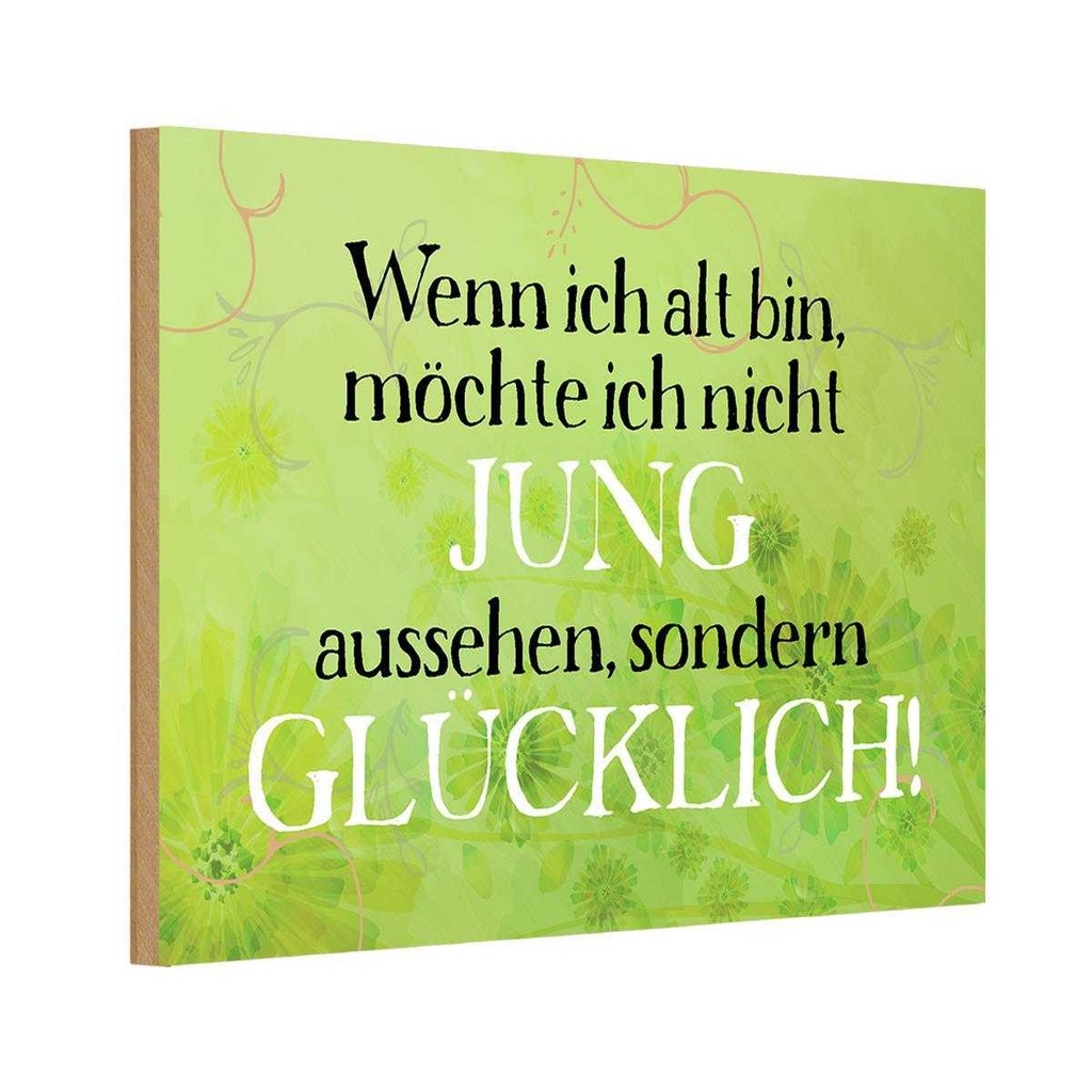 Holzschild 12x18 cm wenn alt möchte jung Dekoration