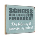 Holzschild 12x18 cm Scheiss guten Eindruck Spruch Zitat