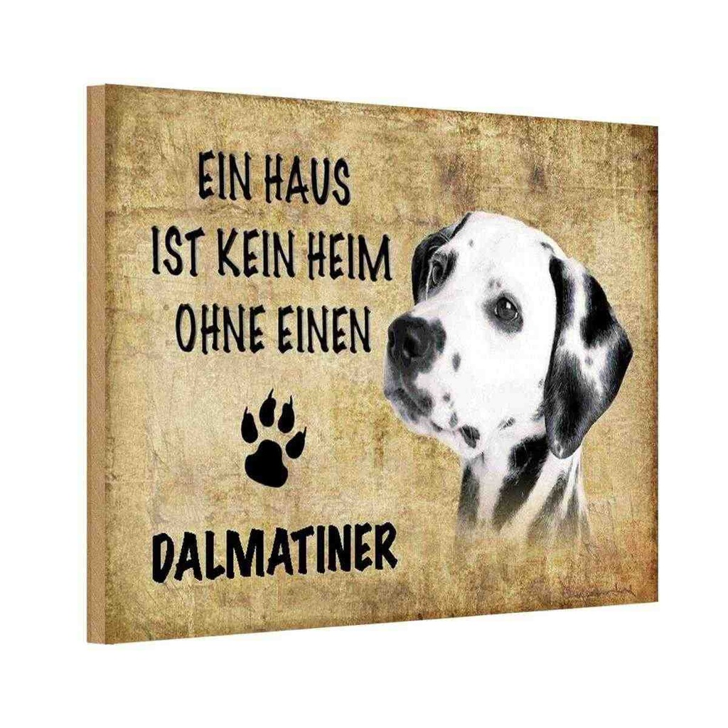 Holzschild 12x18 cm Dalmatiner Hund ohne kein Heim Tier Haustier