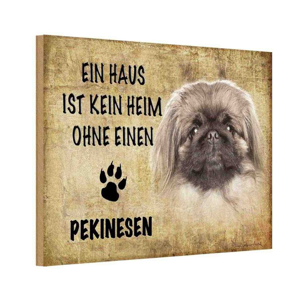 Holzschild 12x18 cm Pekinesen Hund ohne kein Heim Tier Haustier