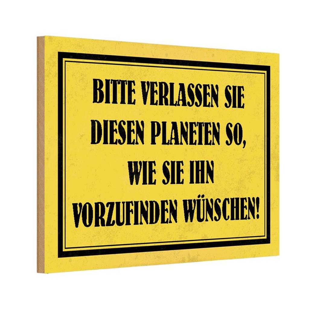 Holzschild 12x18 cm bitte verlassen Sie Planeten Dekoration