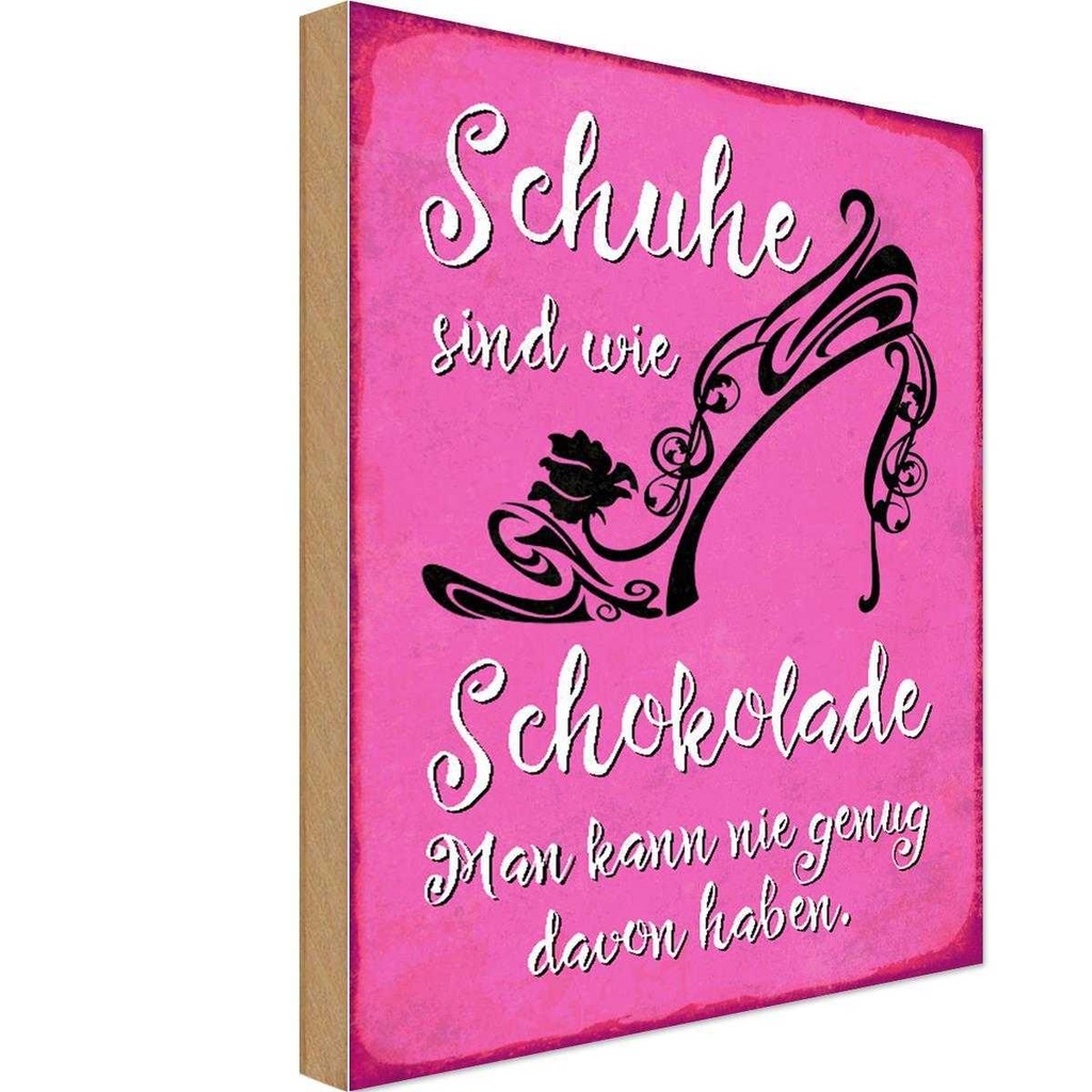 Holzschild 18x12 cm Schuhe sind wie Schokolade Spruch Zitat