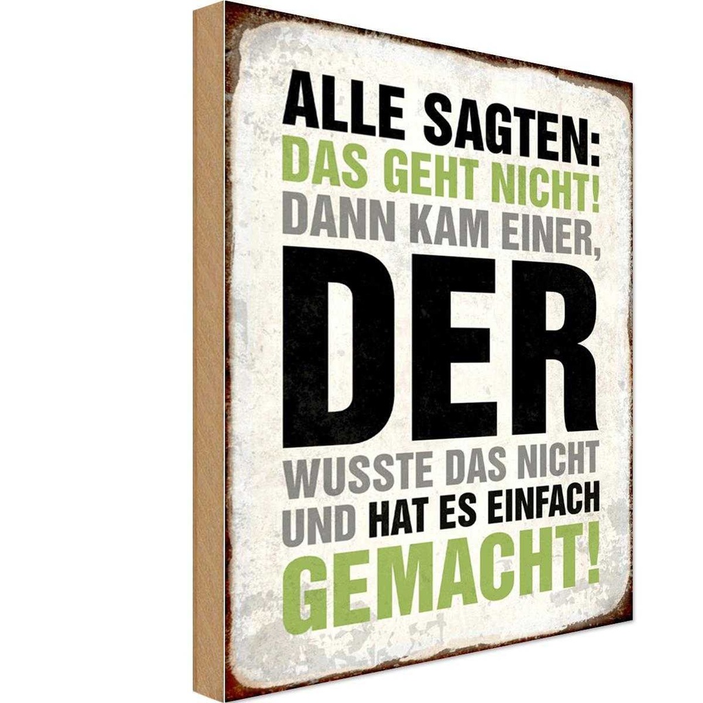 Holzschild 18x12 cm Alle sagten das geht nicht