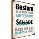 Holzschild 18x12 cm Gestern war hier noch aufgeräumt Dekoration