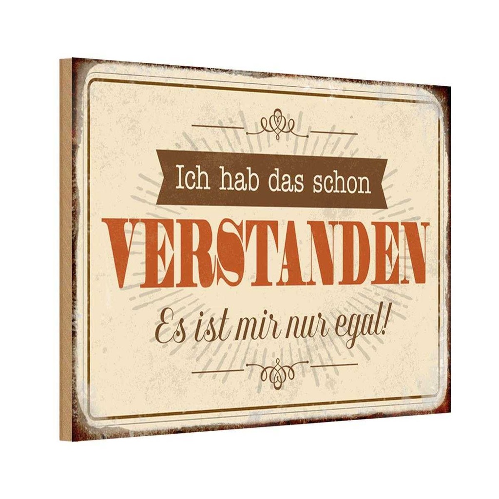 Holzschild 12x18 cm hab verstanden ist mir nur egal Spruch Zitat