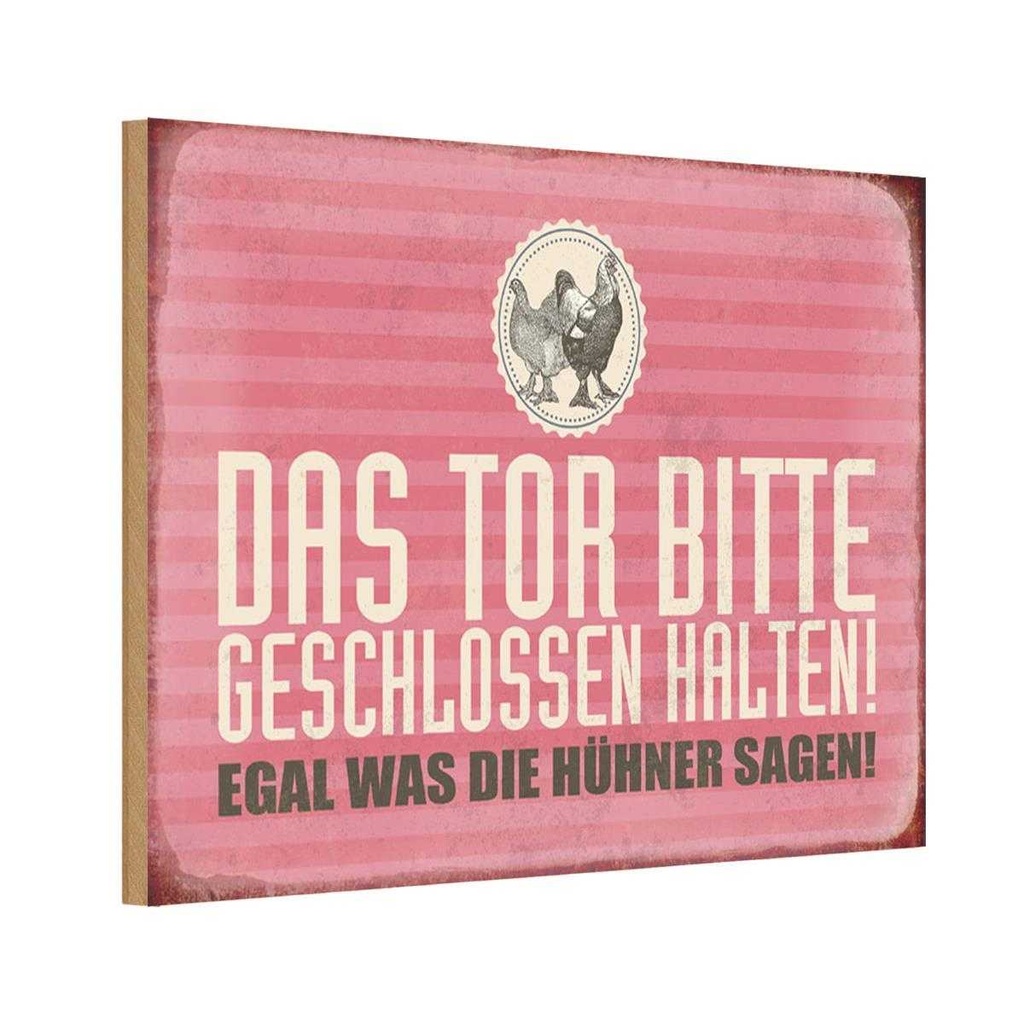 Holzschild 12x18 cm Tor geschlossen egal was Hühner Spruch Zitat