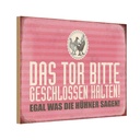 Holzschild 12x18 cm Tor geschlossen egal was Hühner Spruch Zitat