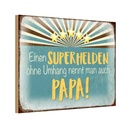Holzschild 12x18 cm Superheld nennt man Papa Familie Freunde