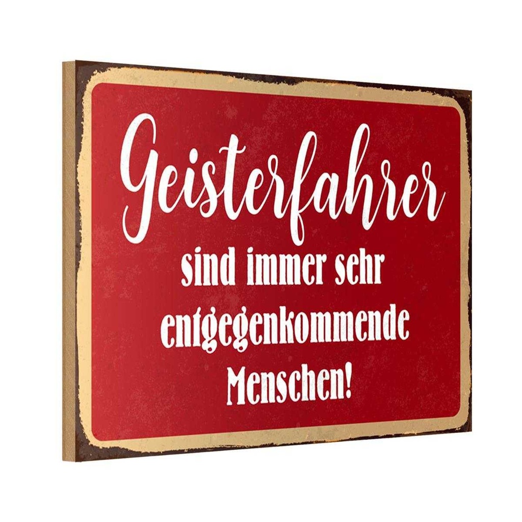 Holzschild 12x18 cm Geisterfahrer sind Menschen Dekoration