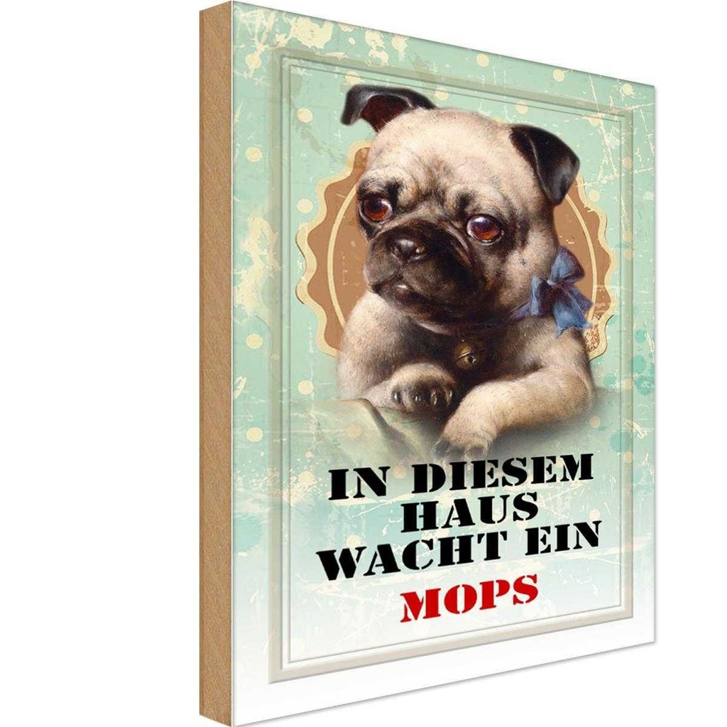 Holzschild 18x12 cm Hund in diesem Haus wacht ein Mops Tier Haustier