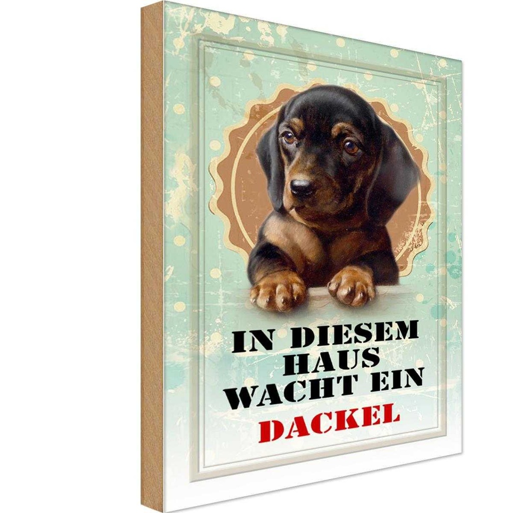 Holzschild 18x12 cm Hund in diesem Haus wacht ein Dackel Tier Haustier